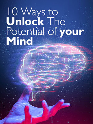 cover image of 10 Ways to Unlock the Potential of your Mind